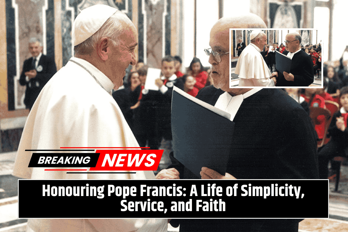 Honouring Pope Francis: A Life of Simplicity, Service, and Faith