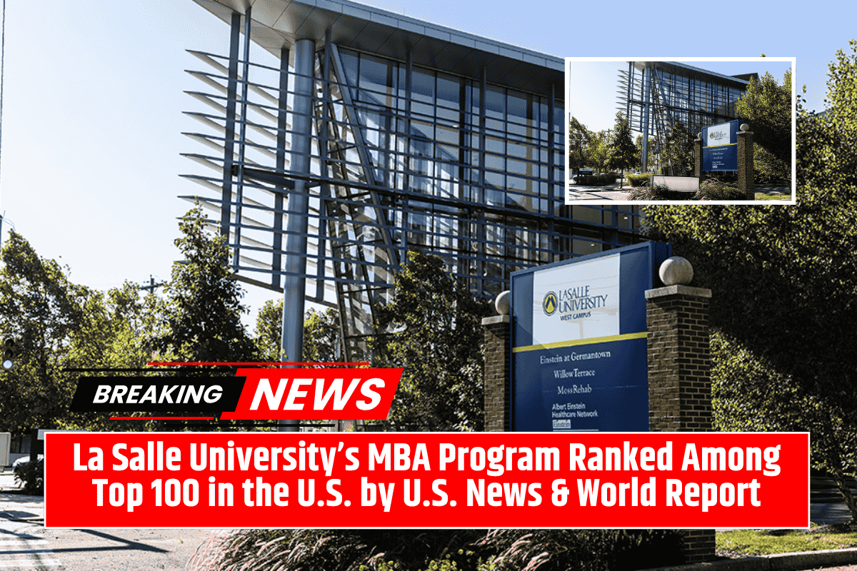 La Salle University’s MBA Program Ranked Among Top 100 in the U.S. by U.S. News & World Report