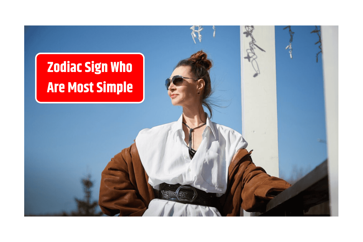 Top 5 Zodiac Sign Who Are Most Simple