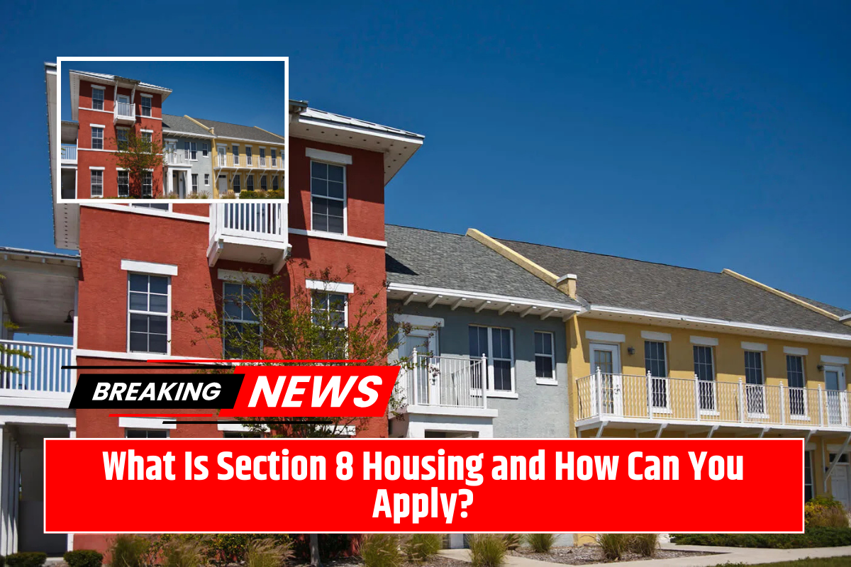 What Is Section 8 Housing and How Can You Apply?